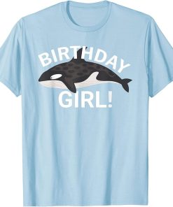 Birthday Girl Killer Whale Orca T-Shirt