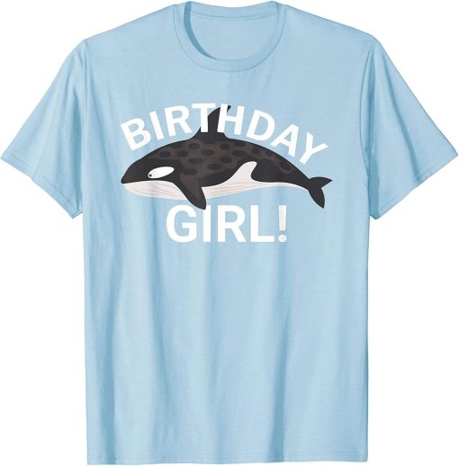 Birthday Girl Killer Whale Orca T-Shirt