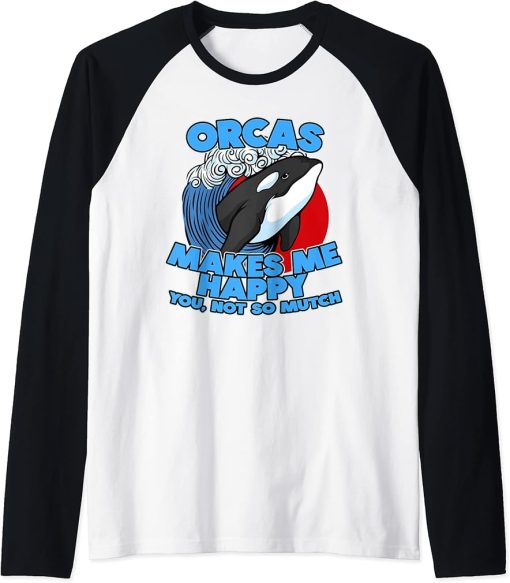 Funny Pun Orca Whale Graphic Sarcastic Saying Orcas Raglan Baseball Tee